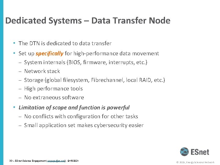 Dedicated Systems – Data Transfer Node • The DTN is dedicated to data transfer