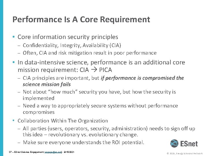 Performance Is A Core Requirement • Core information security principles – Confidentiality, Integrity, Availability