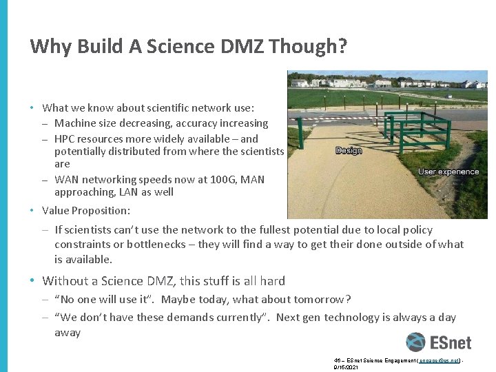 Why Build A Science DMZ Though? • What we know about scientific network use: