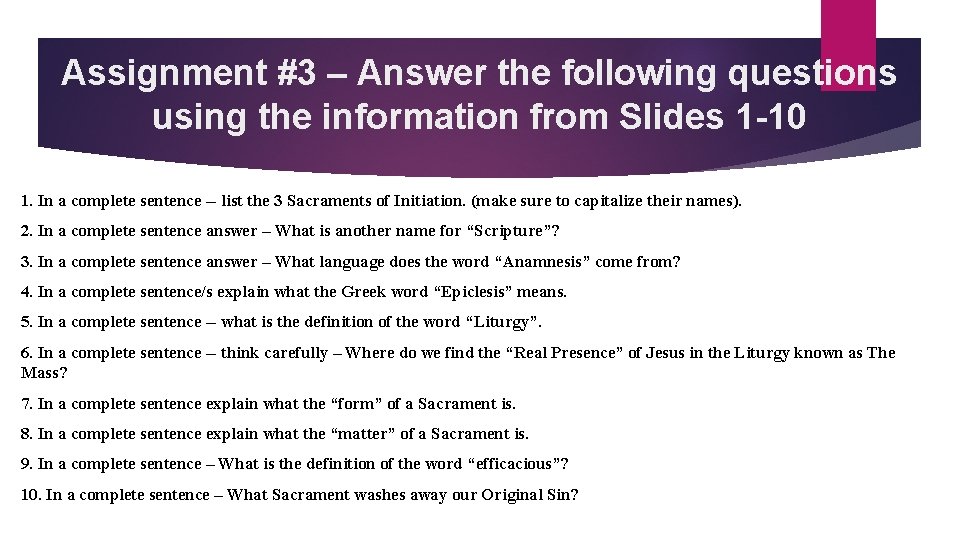 Assignment #3 – Answer the following questions using the information from Slides 1 -10 Assignment #3 – Answer the following questions using the information from Slides 1 -10