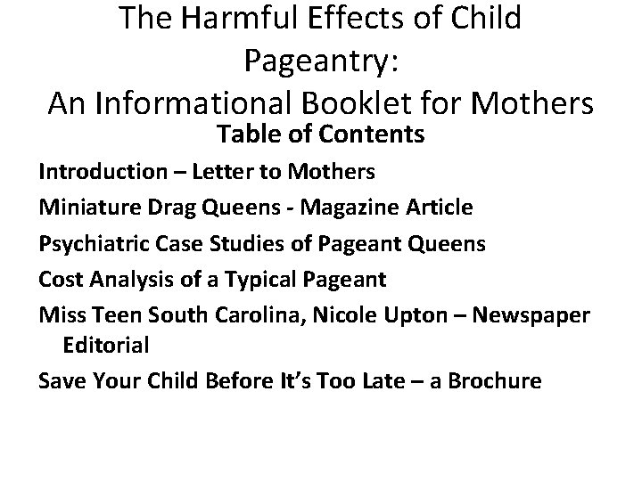 The Harmful Effects of Child Pageantry: An Informational Booklet for Mothers Table of Contents