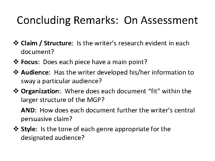 Concluding Remarks: On Assessment v Claim / Structure: Is the writer’s research evident in