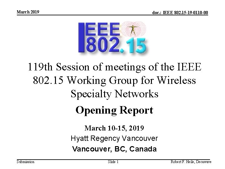 March 2019 doc. : IEEE 802. 15 -19 -0110 -00 119 th Session of