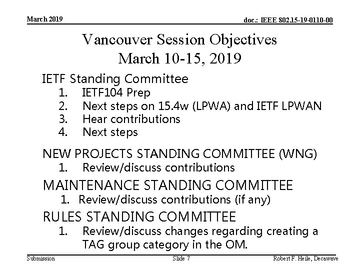 March 2019 doc. : IEEE 802. 15 -19 -0110 -00 Vancouver Session Objectives March