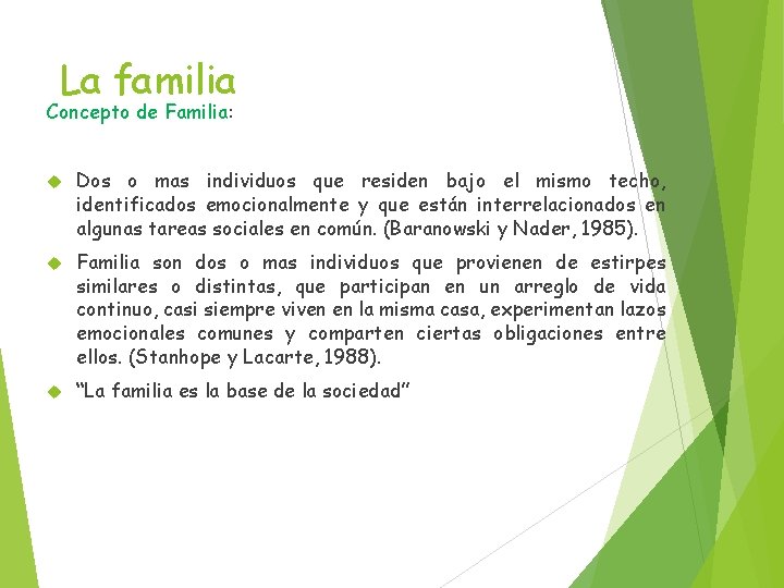 La familia Concepto de Familia: Dos o mas individuos que residen bajo el mismo La familia Concepto de Familia: Dos o mas individuos que residen bajo el mismo