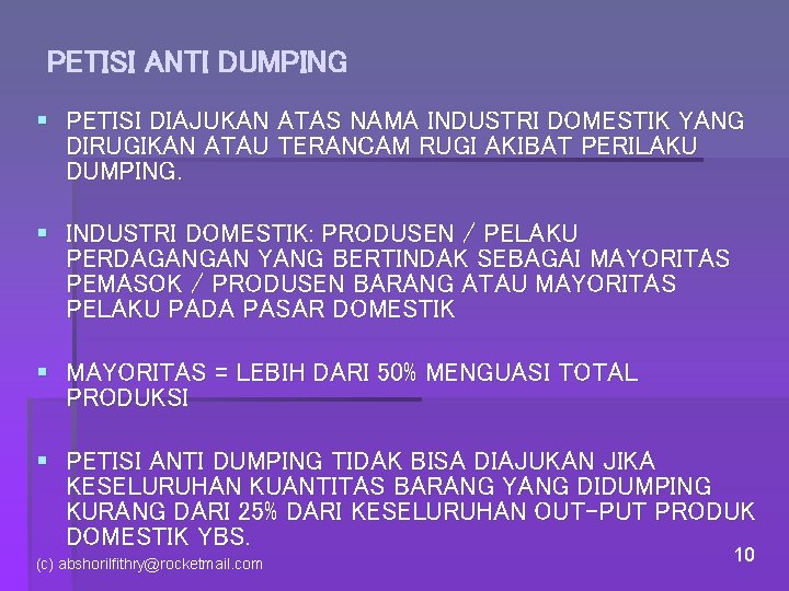 PETISI ANTI DUMPING § PETISI DIAJUKAN ATAS NAMA INDUSTRI DOMESTIK YANG DIRUGIKAN ATAU TERANCAM
