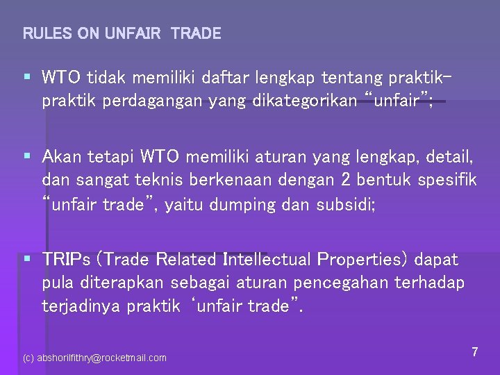 RULES ON UNFAIR TRADE § WTO tidak memiliki daftar lengkap tentang praktik perdagangan yang