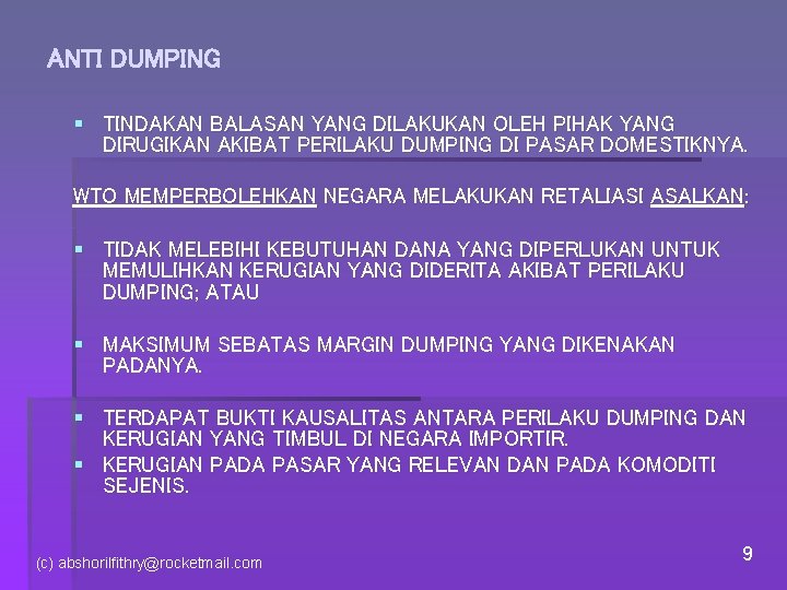 ANTI DUMPING § TINDAKAN BALASAN YANG DILAKUKAN OLEH PIHAK YANG DIRUGIKAN AKIBAT PERILAKU DUMPING