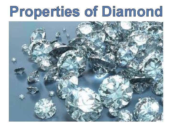 Properties of Diamond 