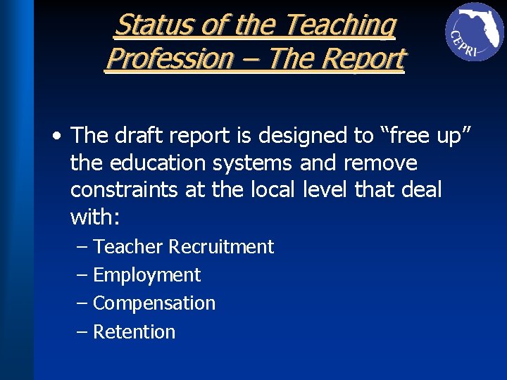 Status of the Teaching Profession – The Report • The draft report is designed