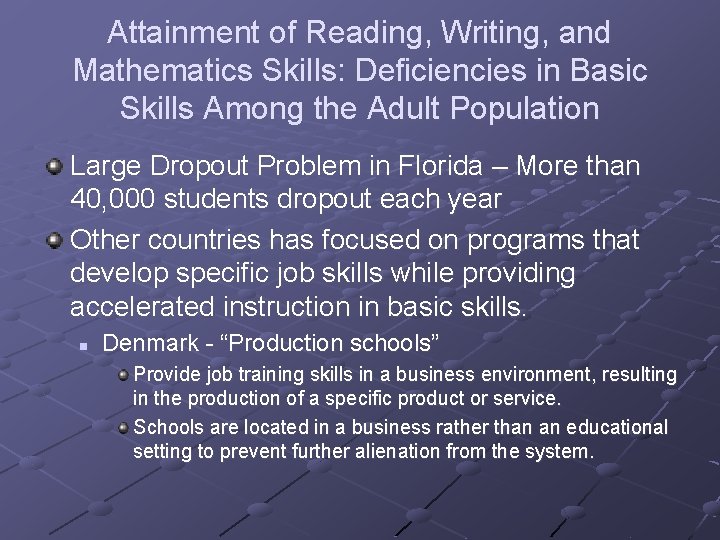 Attainment of Reading, Writing, and Mathematics Skills: Deficiencies in Basic Skills Among the Adult