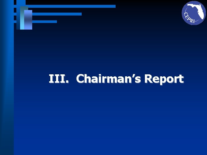 III. Chairman’s Report 