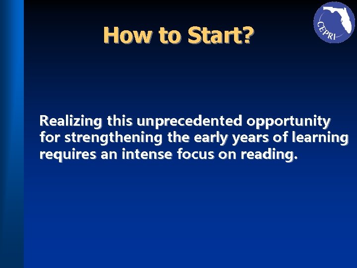 How to Start? Realizing this unprecedented opportunity for strengthening the early years of learning