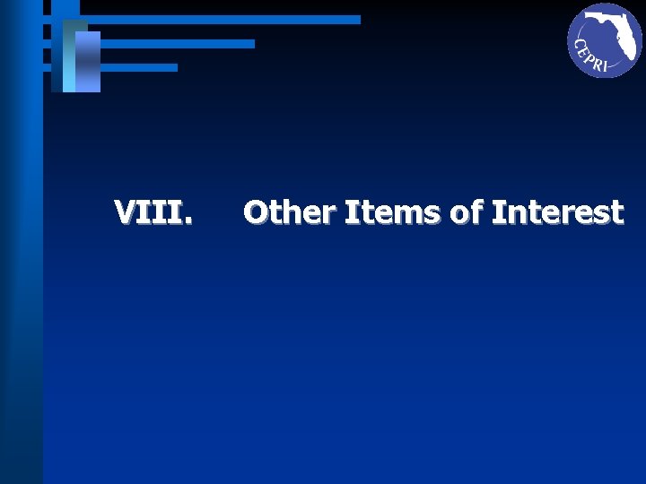 VIII. Other Items of Interest 