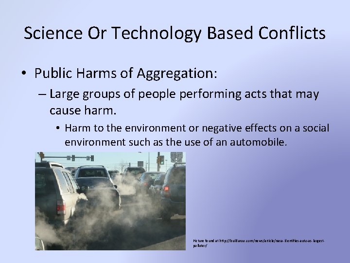 Science Or Technology Based Conflicts • Public Harms of Aggregation: – Large groups of