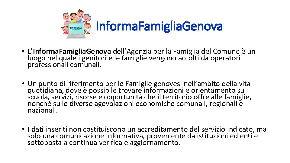 Informa. Famiglia. Genova • L’Informa. Famiglia. Genova dell’Agenzia per la Famiglia del Comune è