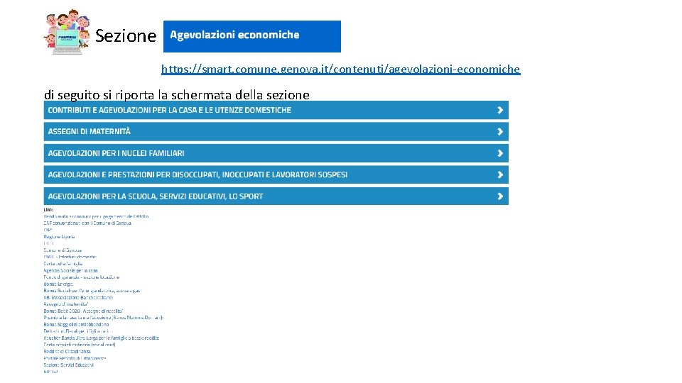 Sezione https: //smart. comune. genova. it/contenuti/agevolazioni-economiche di seguito si riporta la schermata della sezione