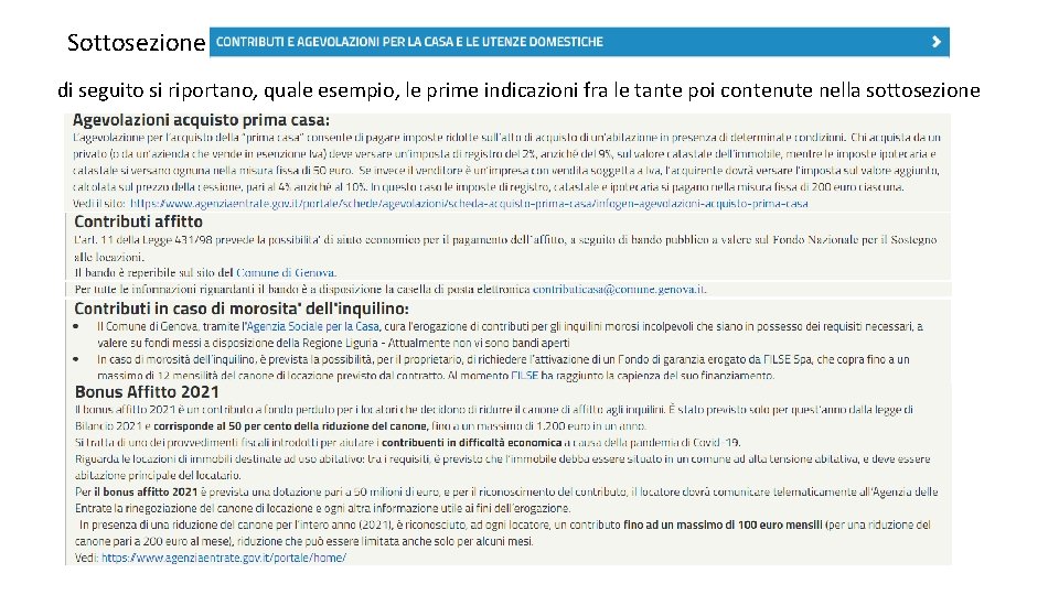 Sottosezione di seguito si riportano, quale esempio, le prime indicazioni fra le tante poi