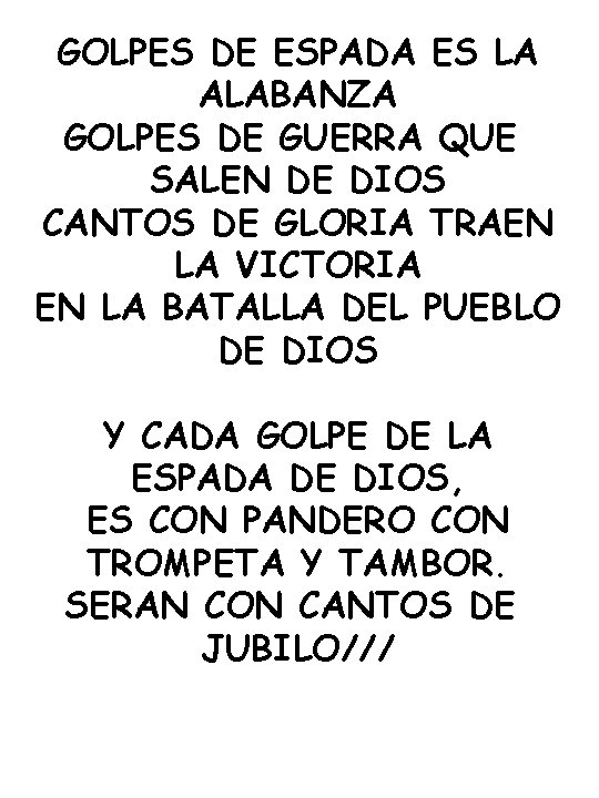 GOLPES DE ESPADA ES LA ALABANZA GOLPES DE GUERRA QUE SALEN DE DIOS CANTOS