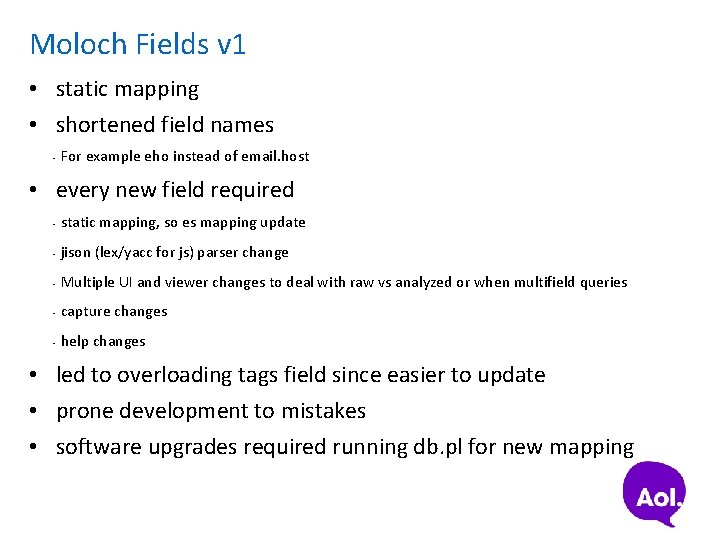 Moloch Fields v 1 • static mapping • shortened field names • For example