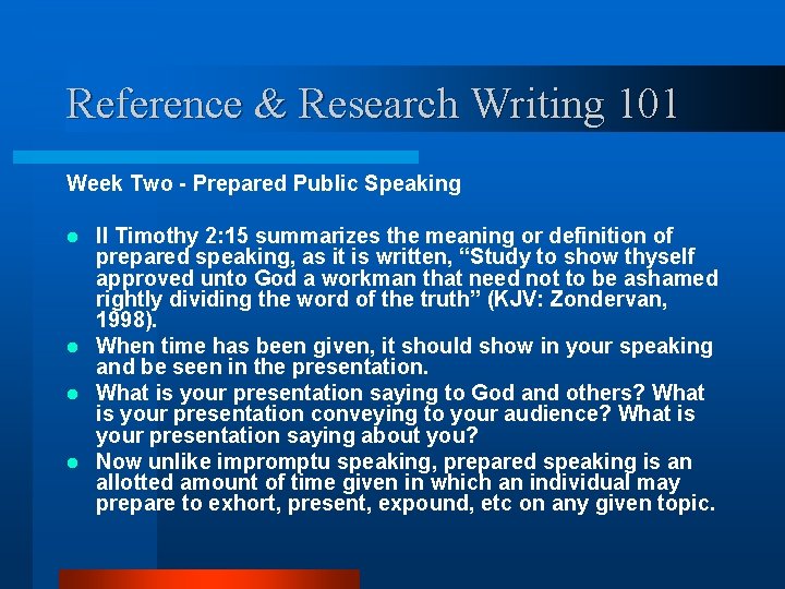 Reference & Research Writing 101 Week Two - Prepared Public Speaking II Timothy 2: