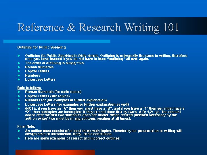 Reference & Research Writing 101 Outlining for Public Speaking l l l Outlining for