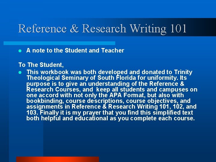 Reference & Research Writing 101 l A note to the Student and Teacher To