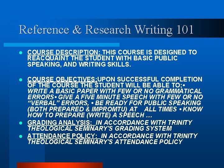 Reference & Research Writing 101 l COURSE DESCRIPTION: THIS COURSE IS DESIGNED TO REACQUAINT