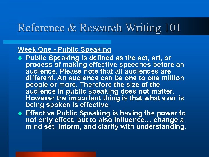 Reference & Research Writing 101 Week One - Public Speaking l Public Speaking is