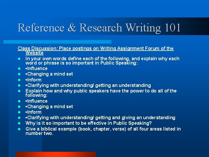 Reference & Research Writing 101 Class Discussion: Place postings on Writing Assignment Forum of