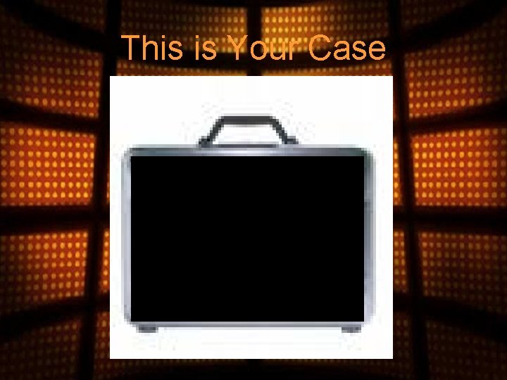 This is Your Case 
