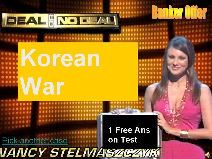 Korean War Pick another case 1 Free Ans on Test 