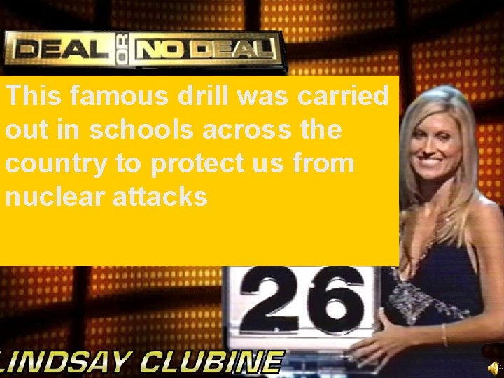 This famous drill was carried out in schools across the country to protect us