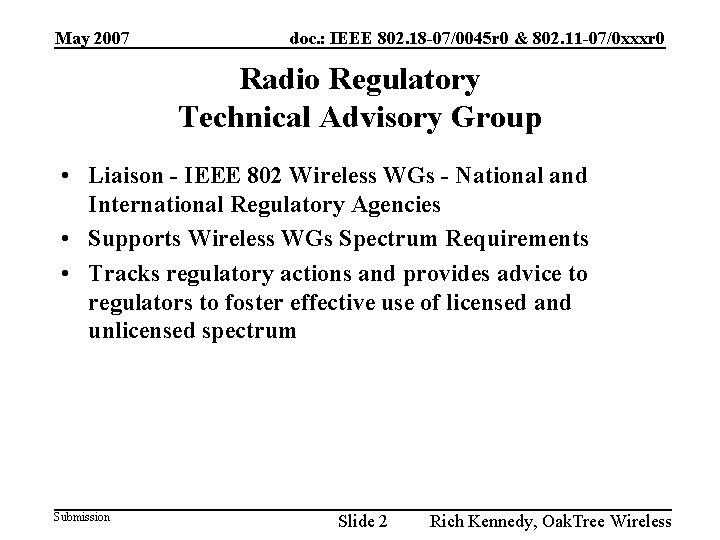 May 2007 doc. : IEEE 802. 18 -07/0045 r 0 & 802. 11 -07/0