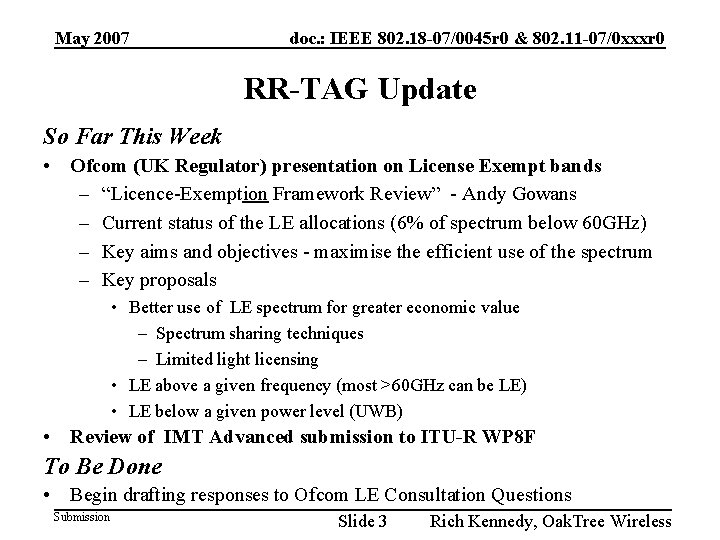 May 2007 doc. : IEEE 802. 18 -07/0045 r 0 & 802. 11 -07/0