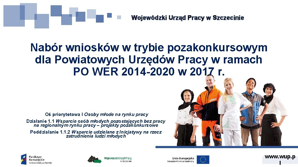 Wojewódzki Urząd Pracy w Szczecinie Nabór wniosków w trybie pozakonkursowym dla Powiatowych Urzędów Pracy
