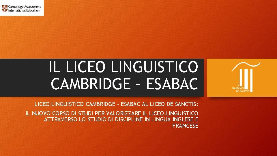 IL LICEO LINGUISTICO CAMBRIDGE – ESABAC AL LICEO DE SANCTIS: IL NUOVO CORSO DI