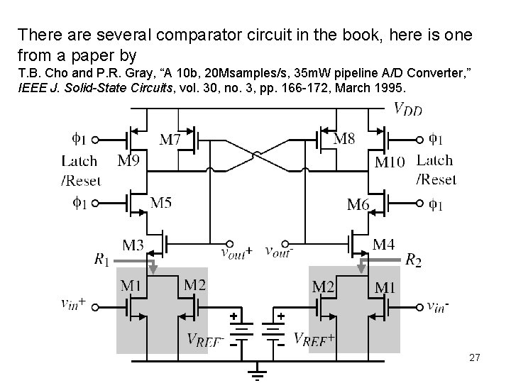 There are several comparator circuit in the book, here is one from a paper
