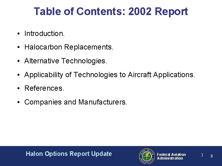 Table of Contents: 2002 Report • Introduction. • Halocarbon Replacements. • Alternative Technologies. •