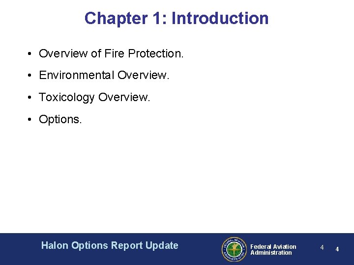 Chapter 1: Introduction • Overview of Fire Protection. • Environmental Overview. • Toxicology Overview.