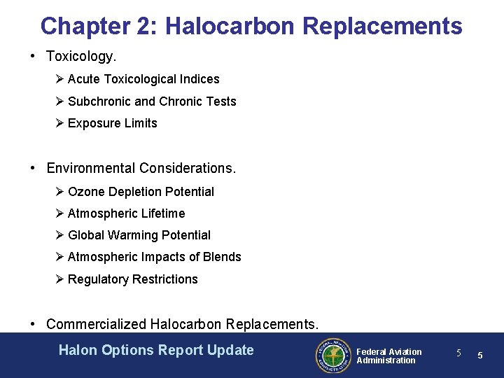 Chapter 2: Halocarbon Replacements • Toxicology. Ø Acute Toxicological Indices Ø Subchronic and Chronic