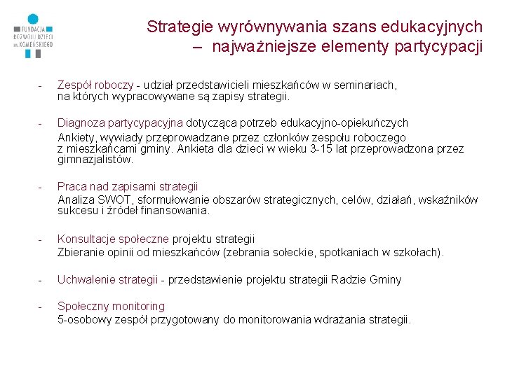 Strategie wyrównywania szans edukacyjnych – najważniejsze elementy partycypacji - Zespół roboczy - udział przedstawicieli