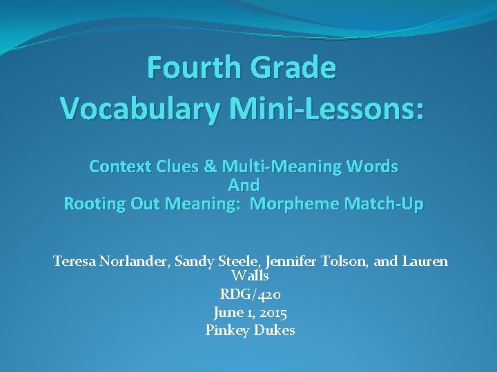 Fourth Grade Vocabulary Mini-Lessons: Context Clues & Multi-Meaning Words And Rooting Out Meaning: Morpheme