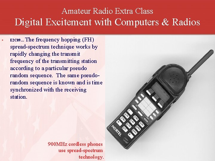Amateur Radio Extra Class Digital Excitement with Computers & Radios • The frequency hopping