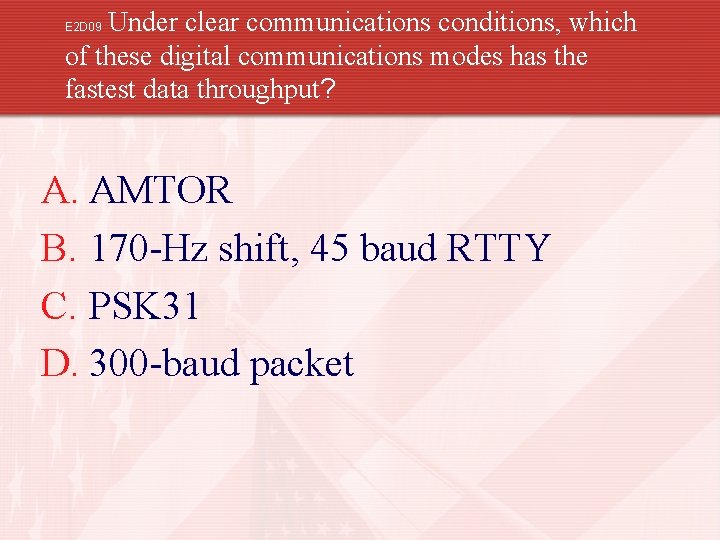 Under clear communications conditions, which of these digital communications modes has the fastest data