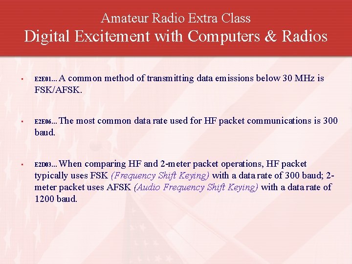 Amateur Radio Extra Class Digital Excitement with Computers & Radios A common method of