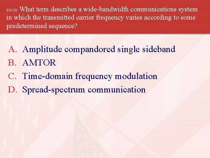 What term describes a wide-bandwidth communications system in which the transmitted carrier frequency varies