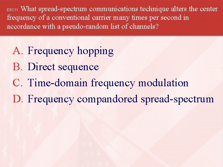 What spread-spectrum communications technique alters the center frequency of a conventional carrier many times