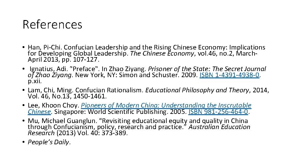 References • Han, Pi-Chi. Confucian Leadership and the Rising Chinese Economy: Implications for Developing