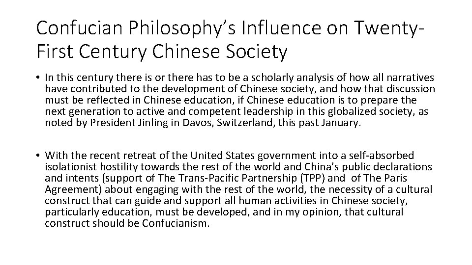 Confucian Philosophy’s Influence on Twenty. First Century Chinese Society • In this century there